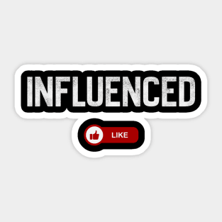Influenced – Social Media Satire Design Sticker